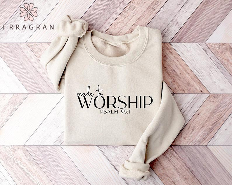 Made to Worship Sweatshirt