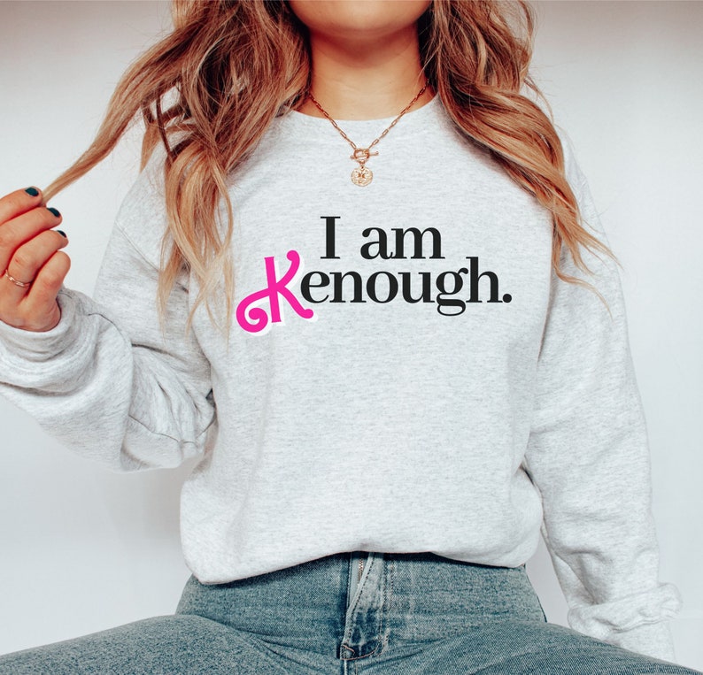 I am K-enough Sweatshirt
