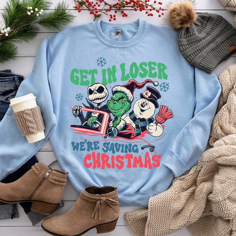 Get In Loser We're Saving Christmas Sweatshirt