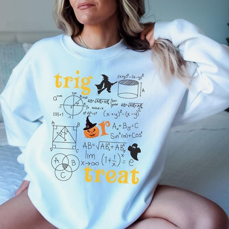 Trig or Treat Halloween Math Teacher Sweatshirt