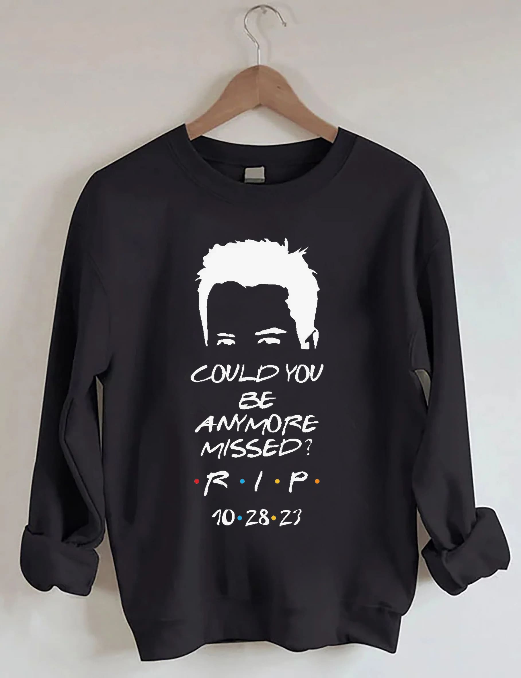 Could You Be AnyMore Missed Sweatshirt