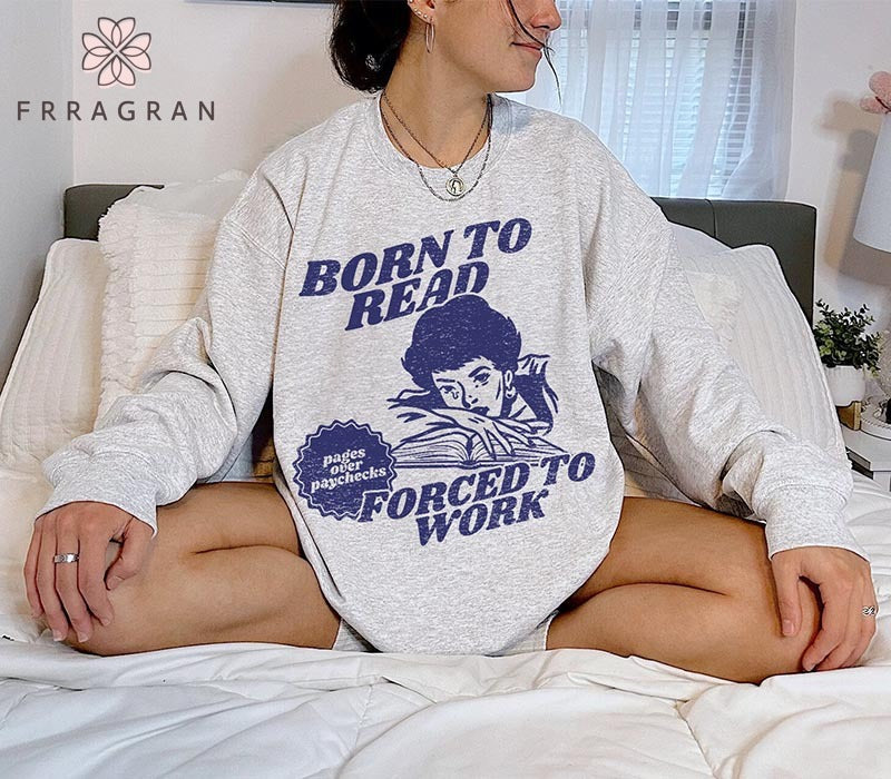 Born To Read Bookish Sweatshirt