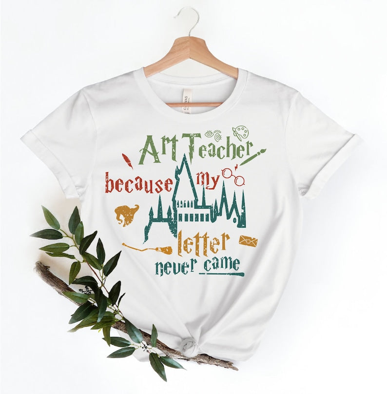 Because My Hogwarts Letter Never Come T-shirt