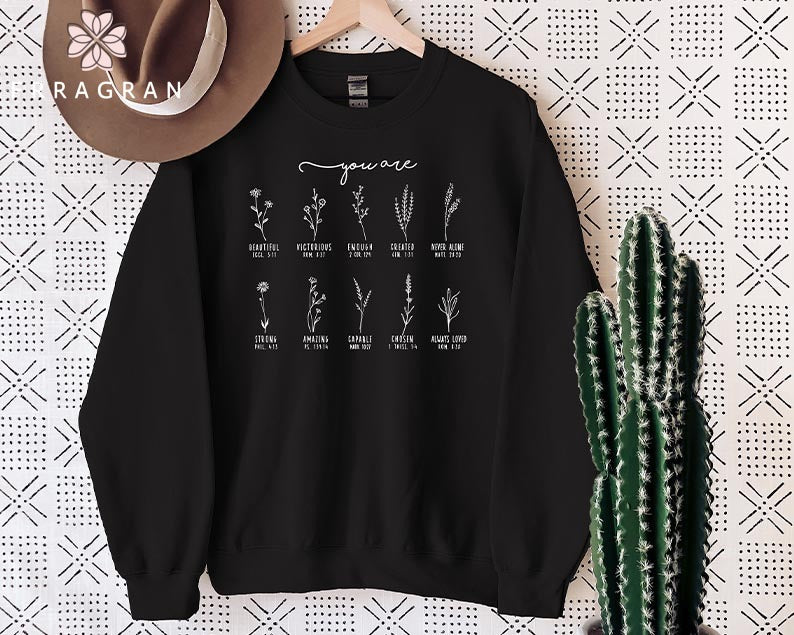 You Are Bible Verse Sweatshirt